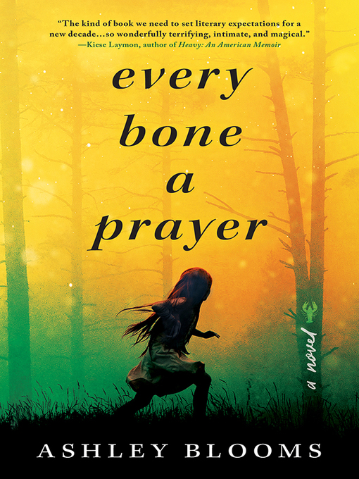 Title details for Every Bone a Prayer by Ashley Blooms - Available